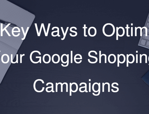 10 Key Ways to Optimize Your Google Shopping Campaigns